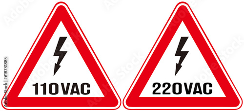 Two signs that alerts high voltage of 110v and 220v. 