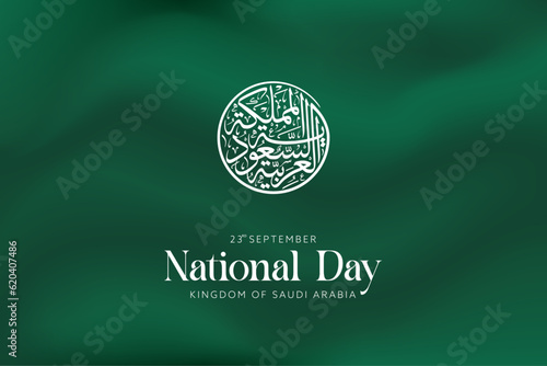 National Day art with Kingdom of Saudi Arabia written in round Arabic calligraphy over a flag green background, and September 23 text below