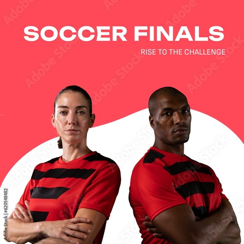 Composite of soccer finals raise to the challenge text over diverse footballers