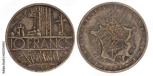 Back and front side of obsolete used coin. French coin of 10 Francs Mathieu year 1978 , Composition Copper-Aluminium-Nickel. on white background.
