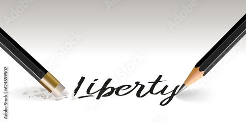 Concept de dictature et de liberticide, avec un crayon qui écrit le mot liberté qui est aussitôt effacé.