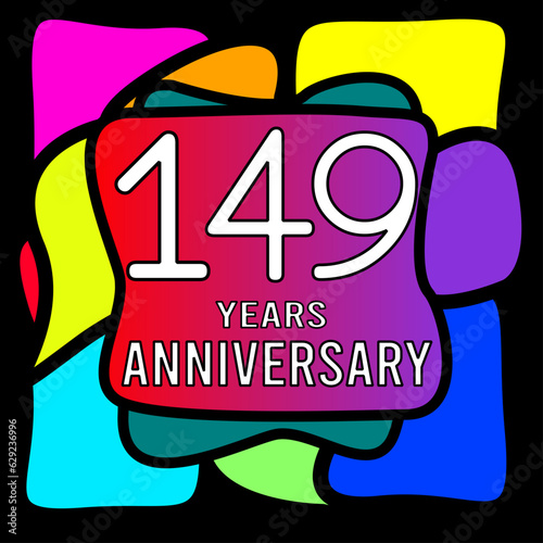 149 years anniversary, abstract colorful, hand made, for anniversary and anniversary celebration logo, vector design isolated on black background