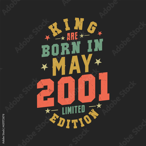 King are born in May 2001. King are born in May 2001 Retro Vintage Birthday