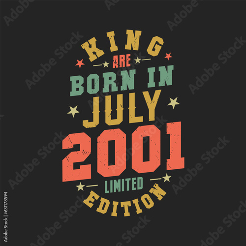 King are born in July 2001. King are born in July 2001 Retro Vintage Birthday