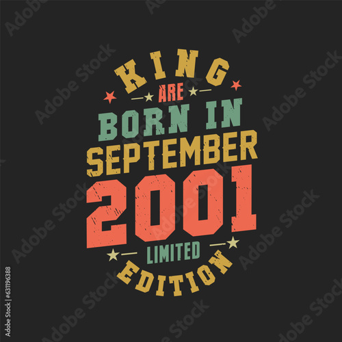 King are born in September 2001. King are born in September 2001 Retro Vintage Birthday