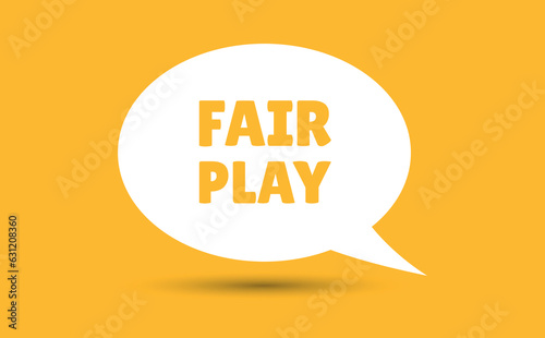 fair play speech bubble vector illustration. Communication speech bubble with fair play text