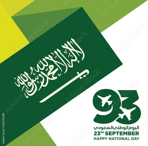 Translation Arabic Text: Saudi National Day. 93 years anniversary. Kingdom of Saudi Arabia Flag. September 23, 2023. Vector Illustration. Eps 10.