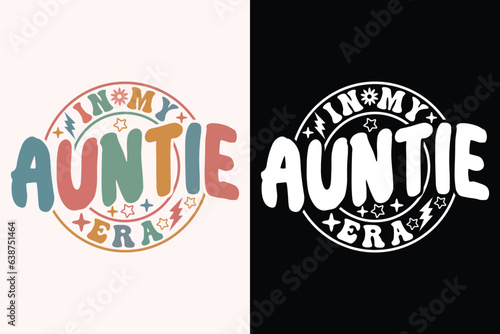 in My Auntie Era EPS, Auntie EPS t-shirt Design