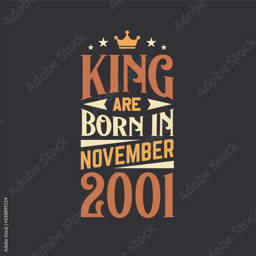 King are born in November 2001. Born in November 2001 Retro Vintage Birthday