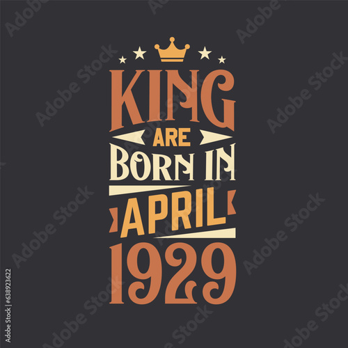 King are born in April 1929. Born in April 1929 Retro Vintage Birthday