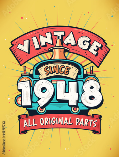 Vintage Since 1948, Born in 1948 Vintage Birthday Celebration.