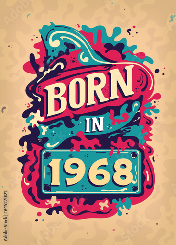 Born In 1968 Colorful Vintage T-shirt - Born in 1968 Vintage Birthday Poster Design.