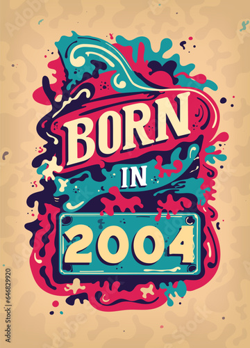Born In 2004 Colorful Vintage T-shirt - Born in 2004 Vintage Birthday Poster Design.