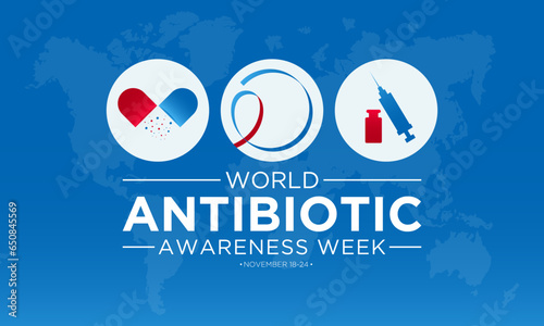 Vector illustration on the theme of world antibiotic awareness week observed every year in during november 18 to 24. World antimicrobial awareness week template for banner, poster with background.