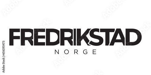 Fredrikstad in the Norway emblem. The design features a geometric style, vector illustration with bold typography in a modern font. The graphic slogan lettering.