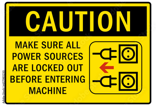 Multiple power source warning sign and labels make sure all power sources are lockout before entering machine