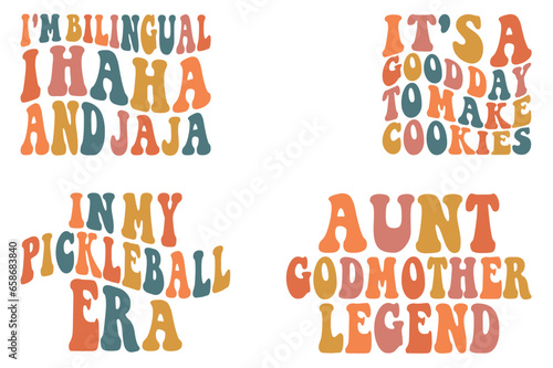I'm Bilingual I Haha & Jaja, It's A Good Day to Make Cookies, Aunt Godmother Legend, in my pickleball retro wavy SVG bundle T-shirt deigns