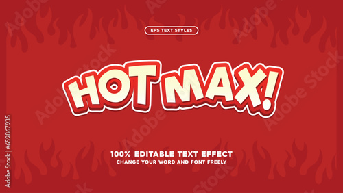 Editable text effect Spicy Hot Max cartoon template stylish. Typography modern vector illustration