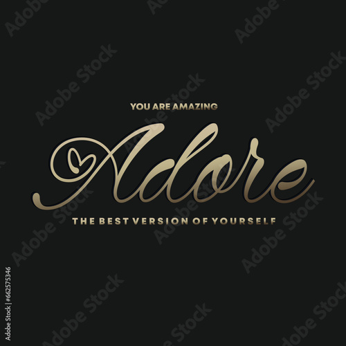 you are amazing adore the best version of yourself slogan for t shirt printing, tee graphic design. 