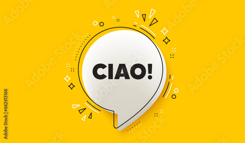 Ciao welcome tag. 3d speech bubble yellow banner. Hello invitation offer. Formal greetings message. Ciao chat speech bubble message. Talk box infographics. Vector