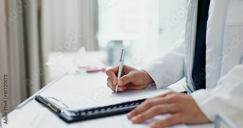 Doctor, hands and writing on checklist at desk for health, information and paperwork. Table, clipboard and closeup of medical woman on chart for prescription, notes or insurance document in hospital