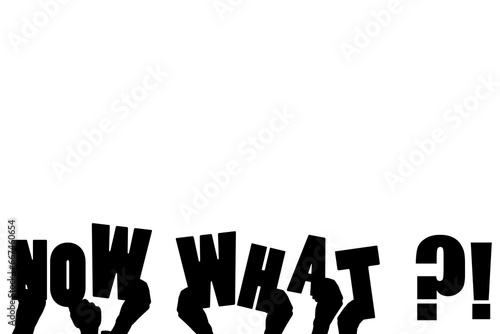 Digital png illustration of hands and now what text on transparent background