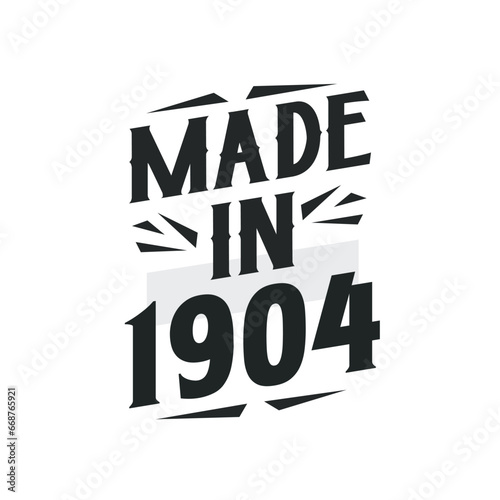 Made in 1904. Birthday Gift T-Shirt Design for who Born in 1904.