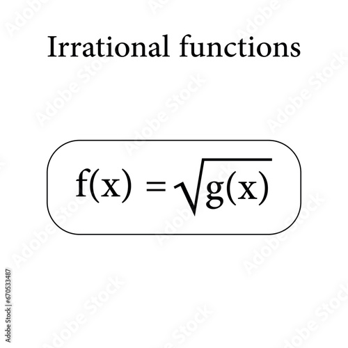 Irrational algebraic functions in mathematics. Scientific resources for teachers and students.