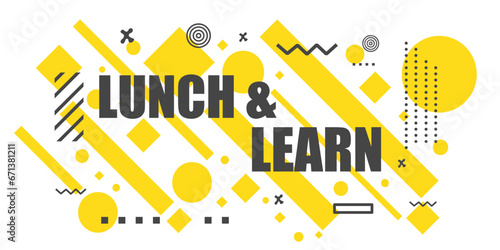 Lunch & learn banner. Banner design, poster. Vector design illustration.