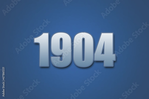 Year 1904 numeric typography text design on gradient color background. 1904 calendar year design.