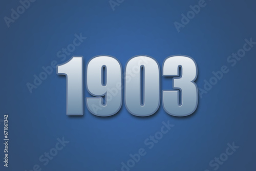Year 1903 numeric typography text design on gradient color background. 1903 calendar year design.