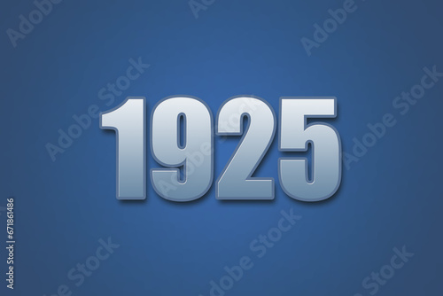 Year 1925 numeric typography text design on gradient color background. 1925 calendar year design.