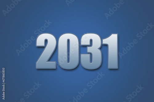 Year 2031 numeric typography text design on gradient color background. 2031 calendar year design.