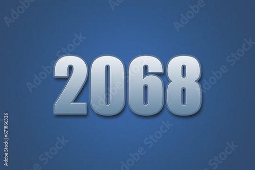 Year 2068 numeric typography text design on gradient color background. 2068 calendar year design.