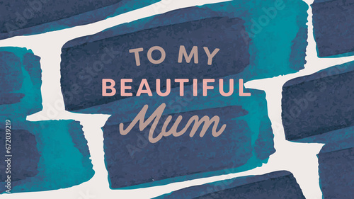 Digital png illustration of to my beautiful mum text with blue shapes on transparent background