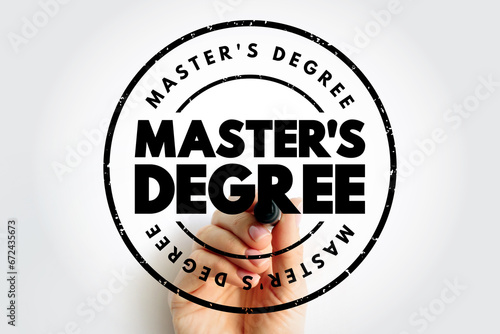 Master's Degree - academic degree awarded by universities or colleges upon completion of a course of study, text concept stamp