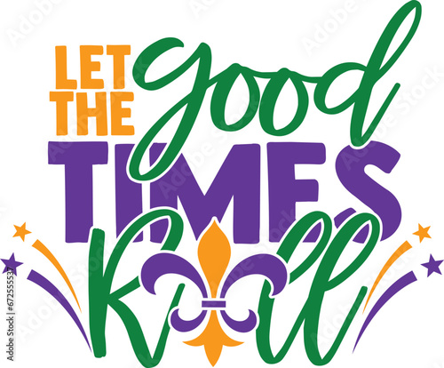 Let The Good Times Roll - Mardi Gras Illustration
