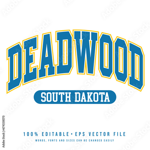 Deadwood text effect vector. Editable college t-shirt design printable text effect vector 