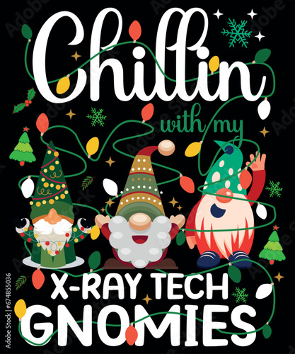 Chillin With My X-Ray Tech Gnomies Three Gnomes Christmas T-Shirt, Shirt Print Template
