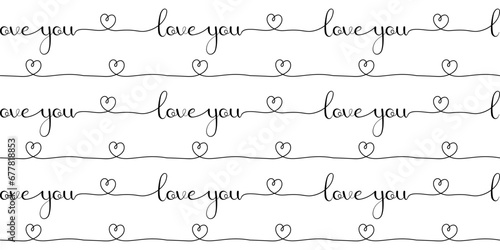 Seamless pattern, border, calligraphy Love you with hearts on a white background. Template, textile, vector