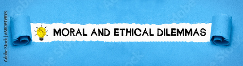 Moral and Ethical Dilemmas 