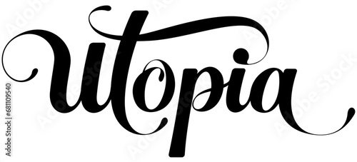 Utopia - custom calligraphy text