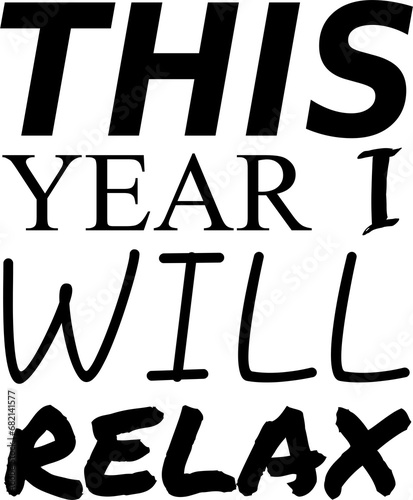 Digital png text of this year i will relax on transparent background