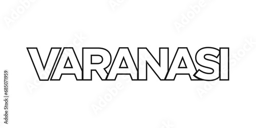 Varanasi in the India emblem. The design features a geometric style, vector illustration with bold typography in a modern font. The graphic slogan lettering.