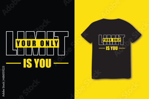 Your only lmit is you inspiration stylish t-shirt and apparel trendy design with simple typography, best for T-shirt graphics, and other uses.