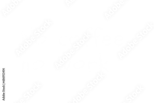 Digital png illustration of no coffee no work text on transparent background