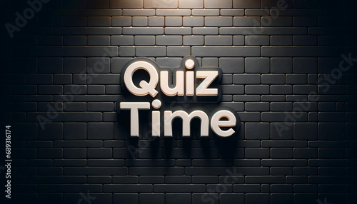 Illuminated 'Quiz Time' Sign on Dark Brick Wall