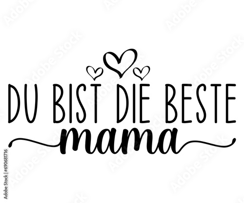 du bist die beste mama Svg,Mom Life,Mother's Day,Stacked Mama,Boho Mama,wavy stacked letters,Girl Mom,Football Mom,Cool Mom,Cat Mom
