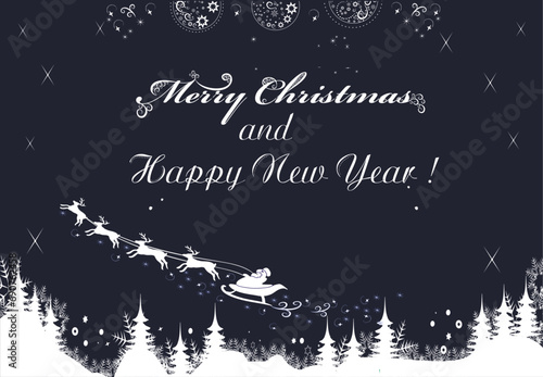 Merry Christmas and Happy New Year. Santa on a sleigh and reindeer flies above the ground. Text Merry Christmas and Happy New Year on dark blue sky. Forest white.Vector illustration