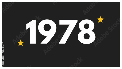 Vintage 1978 birthday, Made in 1978 Limited Edition, born in 1978 birthday design. 3d rendering flip board year 1978.